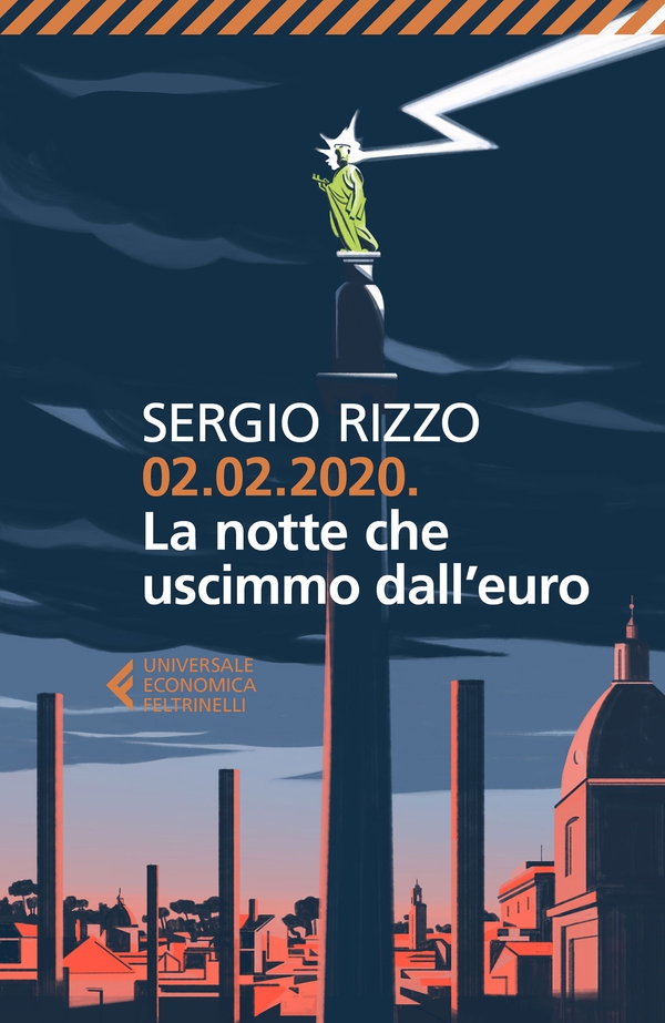 02.02.2020. La notte che uscimmo dall’euro - Librerie.coop 02.02.2020. La notte che uscimmo dall’euro - Librerie.coop