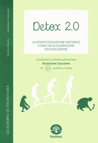 Detox 2.0. La disintossicazione naturale come via di guarigione ed evoluzione - Librerie.coop