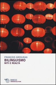 Bilinguismo. Miti e realtà - Librerie.coop