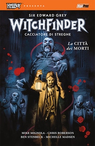 La città dei morti. Hellboy presenta Witchfinder - Librerie.coop La città dei morti. Hellboy presenta Witchfinder - Librerie.coop