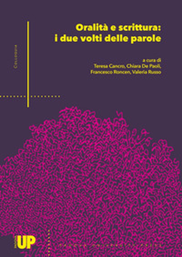 Oralità e scrittura: i due volti delle parole - Librerie.coop Oralità e scrittura: i due volti delle parole - Librerie.coop
