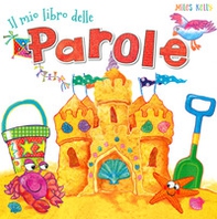 Il mio libro delle parole - Librerie.coop Il mio libro delle parole - Librerie.coop