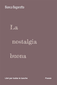 La nostalgia buona - Librerie.coop