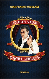 Storie vere e scellerate - Librerie.coop Storie vere e scellerate - Librerie.coop