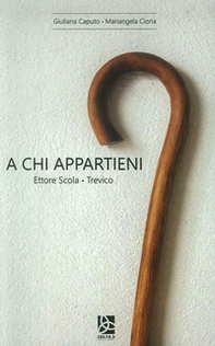 A chi appartieni? Ettore Scola. Trevico - Librerie.coop A chi appartieni? Ettore Scola. Trevico - Librerie.coop