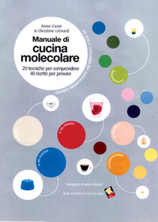 Manuale di cucina molecolare - Librerie.coop Manuale di cucina molecolare - Librerie.coop