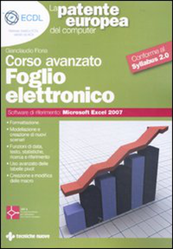 Foglio elettronico. Corso avanzato. Conforme al Sillabus 2.0 - Librerie.coop Foglio elettronico. Corso avanzato. Conforme al Sillabus 2.0 - Librerie.coop