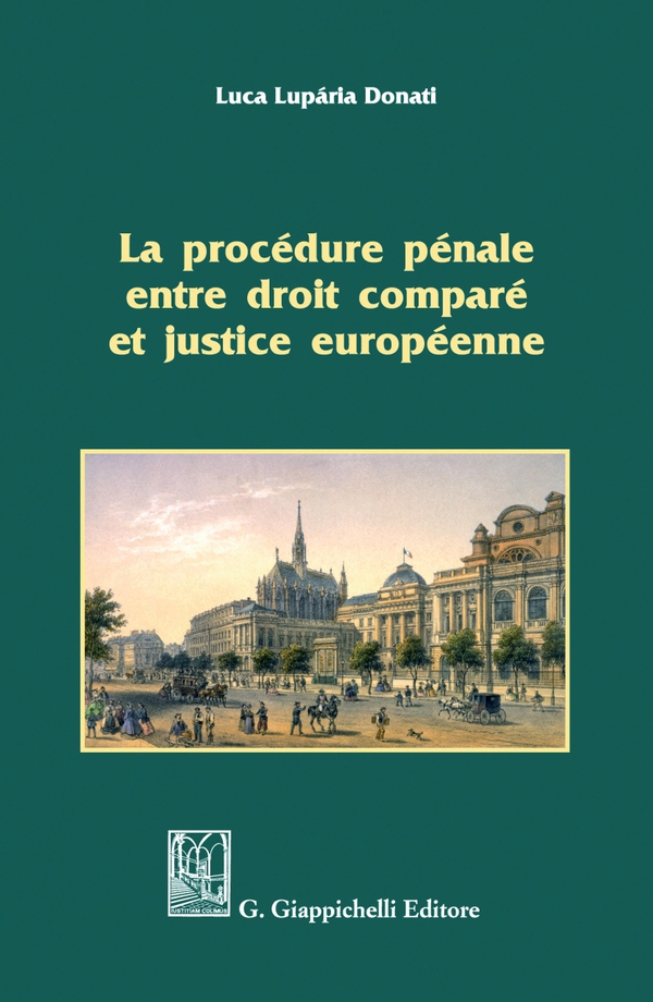 La procédure pénale entre droit comparé et justice européenne - e-Book - Librerie.coop La procédure pénale entre droit comparé et justice européenne - e-Book - Librerie.coop