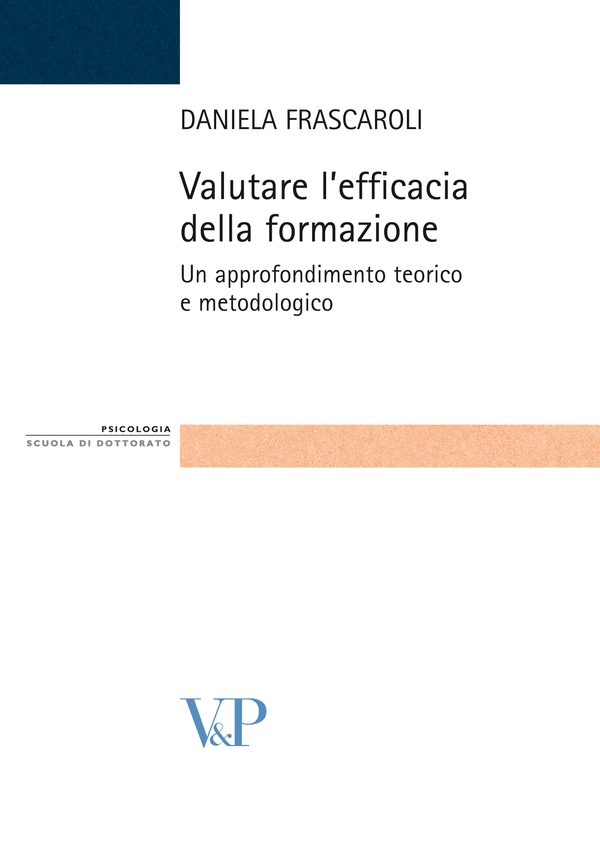 Valutare l'efficacia della formazione. Un approfondimento teorico e metodologico - Librerie.coop Valutare l'efficacia della formazione. Un approfondimento teorico e metodologico - Librerie.coop