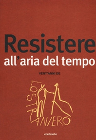 Resistere all'aria del tempo. Vent'anni de Lo Straniero - Librerie.coop