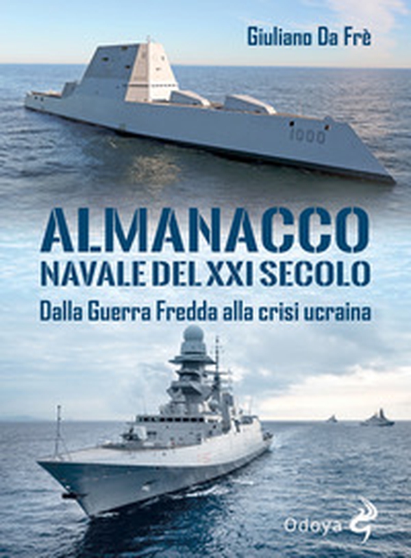 Almanacco navale del XXI secolo. Dalla Guerra Fredda alla crisi Ucraina - Librerie.coop Almanacco navale del XXI secolo. Dalla Guerra Fredda alla crisi Ucraina - Librerie.coop