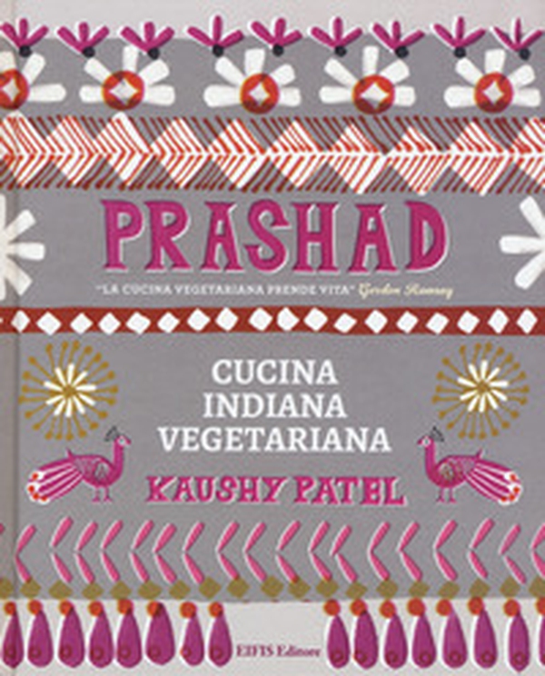 Prashad. Cucina indiana vegetariana - Librerie.coop Prashad. Cucina indiana vegetariana - Librerie.coop