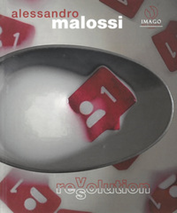 Alessandro Malossi. Revolution - Librerie.coop Alessandro Malossi. Revolution - Librerie.coop