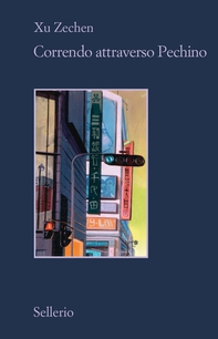 Correndo attraverso Pechino - Librerie.coop