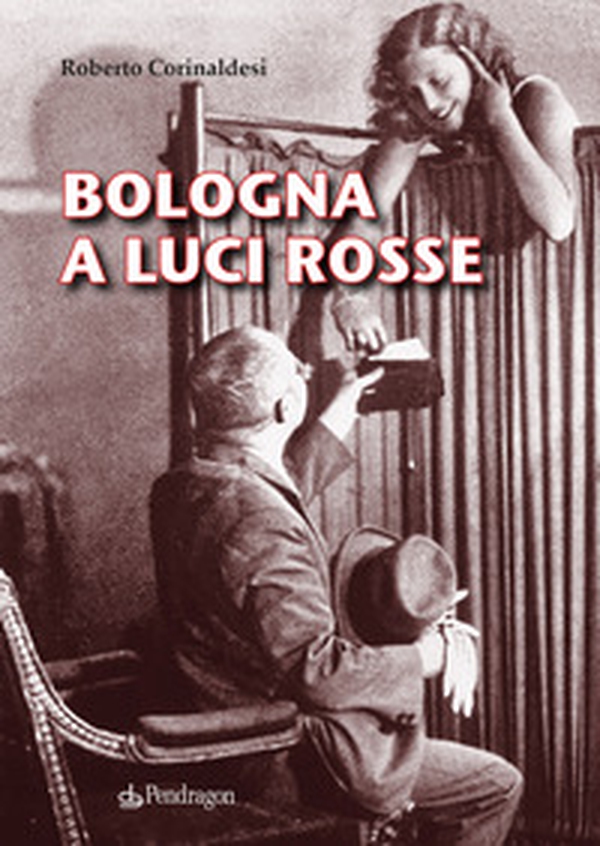Bologna a luci rosse - Librerie.coop Bologna a luci rosse - Librerie.coop