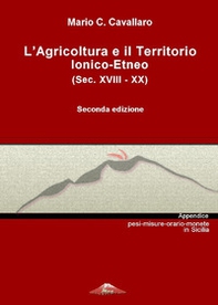 L'agricoltura e il territorio ionico-etneo (sec. XVIII-XX) - Librerie.coop