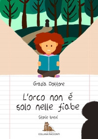 L'orco non è solo nelle fiabe - Librerie.coop L'orco non è solo nelle fiabe - Librerie.coop