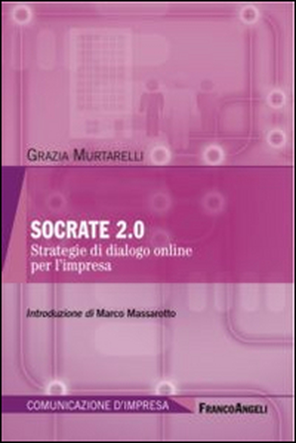 Socrate 2.0. Strategie di dialogo online per l'impresa - Librerie.coop Socrate 2.0. Strategie di dialogo online per l'impresa - Librerie.coop