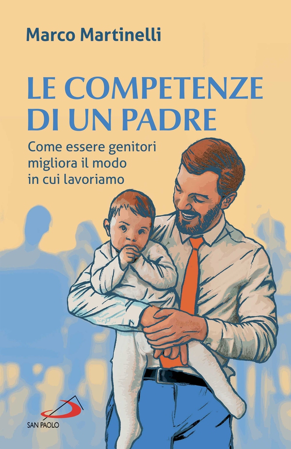 Le competenze di un padre - Librerie.coop Le competenze di un padre - Librerie.coop