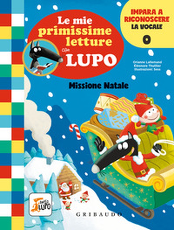 Missione Natale. Le mie primissime letture con lupo. Amico lupo - Librerie.coop Missione Natale. Le mie primissime letture con lupo. Amico lupo - Librerie.coop