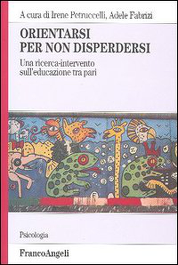 Orientarsi per non disperdersi. Una ricerca-intervento sull'educazione tra pari - Librerie.coop Orientarsi per non disperdersi. Una ricerca-intervento sull'educazione tra pari - Librerie.coop