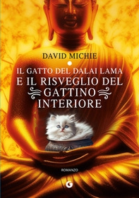 Il gatto del Dalai Lama e il risveglio del gattino interiore - Librerie.coop Il gatto del Dalai Lama e il risveglio del gattino interiore - Librerie.coop