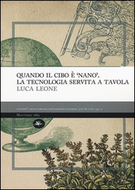 Quando il cibo è «nano». La tecnologia servita a tavola - Librerie.coop
