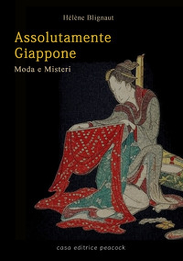Assolutamente Giappone. Moda e misteri - Librerie.coop Assolutamente Giappone. Moda e misteri - Librerie.coop