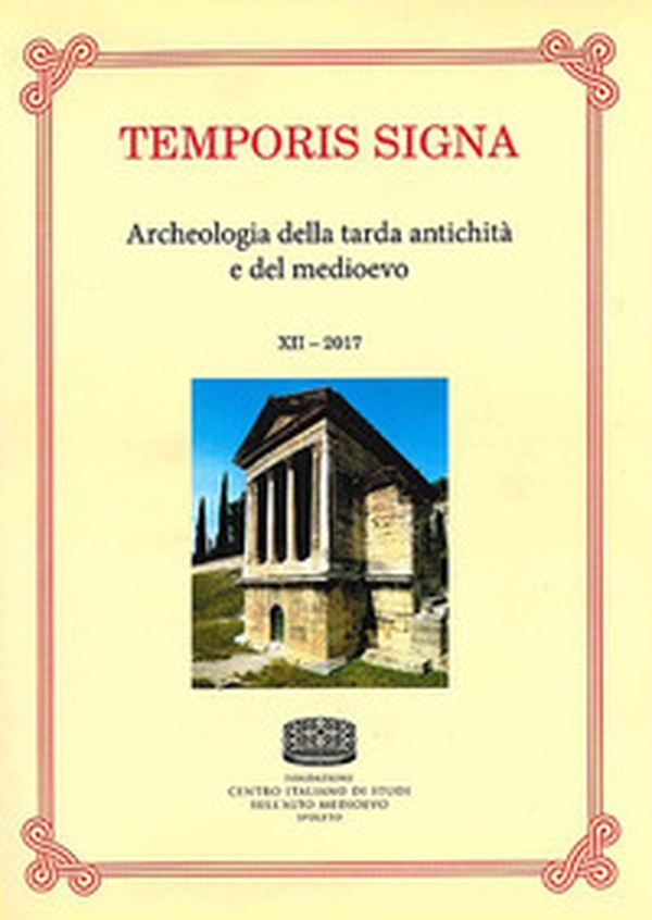Temporis signa. Archeologia della tarda antichità e del Medioevo - Librerie.coop Temporis signa. Archeologia della tarda antichità e del Medioevo - Librerie.coop