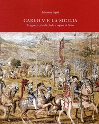 Carlo V e la Sicilia. Tra guerra, rivolte, fede e ragion di stato - Librerie.coop