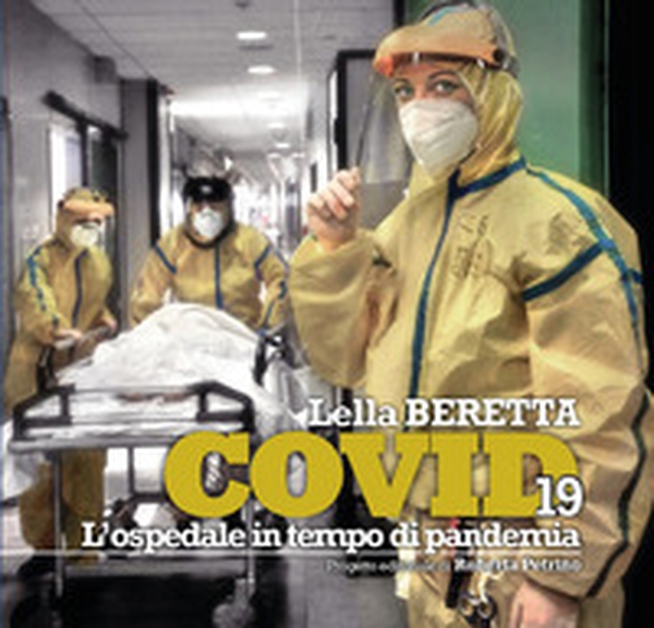 COVID 19. L'ospedale in tempo di pandemia - Librerie.coop COVID 19. L'ospedale in tempo di pandemia - Librerie.coop