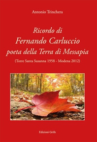 Ricordo di Fernando Carluccio poeta della Terra di Messapia - Librerie.coop