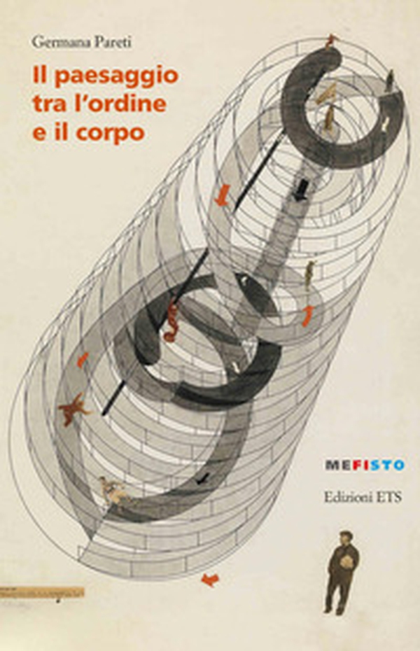 Il paesaggio tra l'ordine e il corpo - Librerie.coop Il paesaggio tra l'ordine e il corpo - Librerie.coop