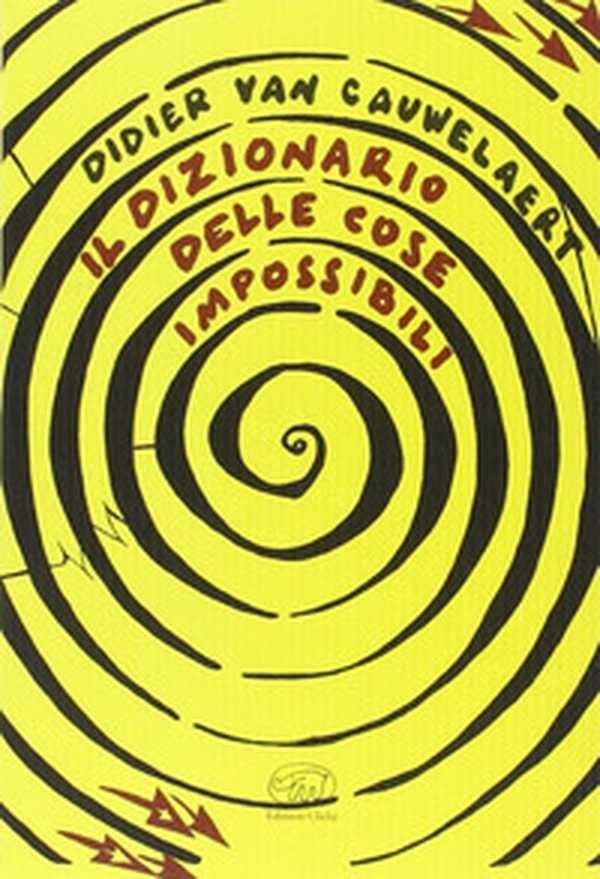 Il dizionario delle cose impossibili - Librerie.coop Il dizionario delle cose impossibili - Librerie.coop