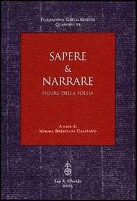 Sapere & narrare. Figure della follia - Librerie.coop Sapere & narrare. Figure della follia - Librerie.coop