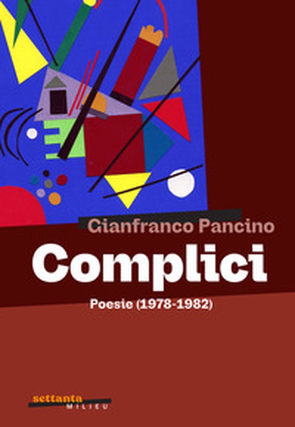 Complici. Poesie (1978-1982) - Librerie.coop