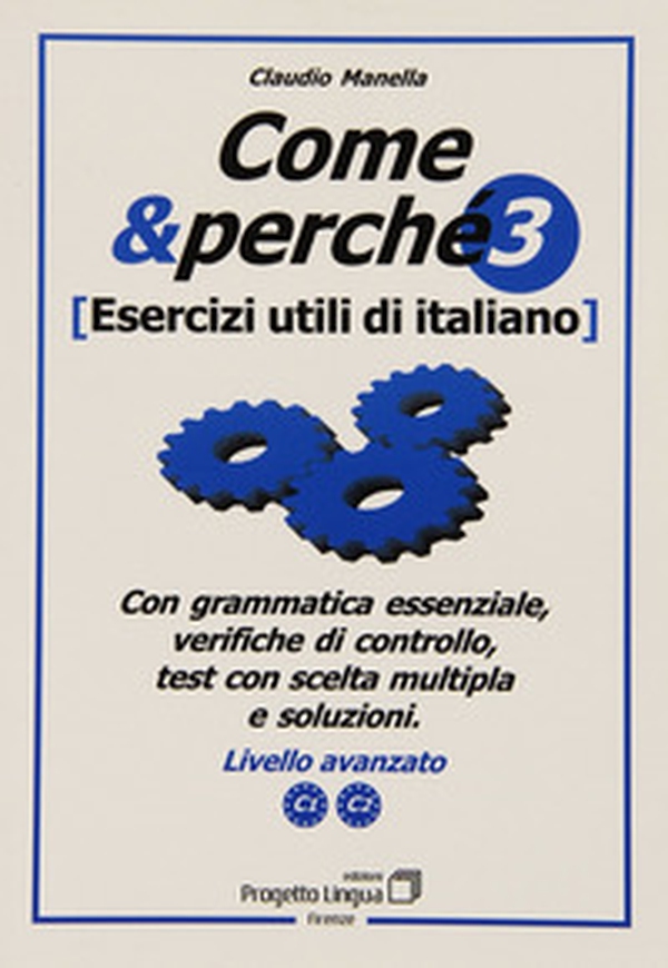 Come e perché. Esercizi utili di italiano - Vol. 3 - Librerie.coop Come e perché. Esercizi utili di italiano - Vol. 3 - Librerie.coop