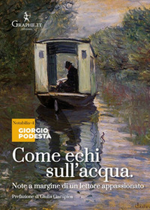 Come echi sull'acqua. Note a margine di un lettore appassionato - Librerie.coop Come echi sull'acqua. Note a margine di un lettore appassionato - Librerie.coop