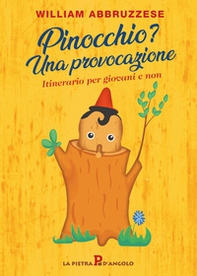 Pinocchio? Una provocazione. Itinerario per giovani e non - Librerie.coop