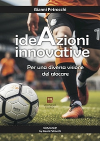 IdeAzioni Innovative. Per una diversa visione del giocare - Librerie.coop IdeAzioni Innovative. Per una diversa visione del giocare - Librerie.coop