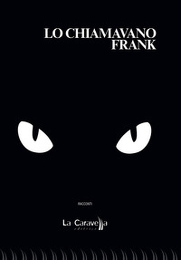 Lo chiamavano Frank - Librerie.coop Lo chiamavano Frank - Librerie.coop