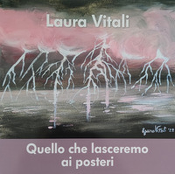 Quello che lasceremo ai posteri - Librerie.coop Quello che lasceremo ai posteri - Librerie.coop