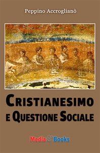 Cristianesimo e questione sociale - Librerie.coop