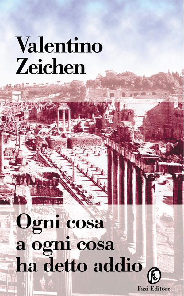 Ogni cosa a ogni cosa ha detto addio - Librerie.coop Ogni cosa a ogni cosa ha detto addio - Librerie.coop