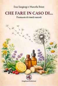 Che fare in caso di.... Prontuario di rimedi naturali - Librerie.coop