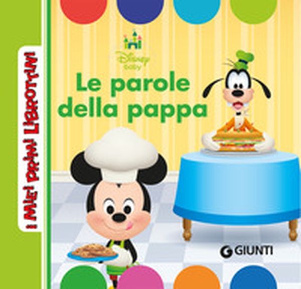 Le parole della pappa. Disney Baby - Librerie.coop Le parole della pappa. Disney Baby - Librerie.coop