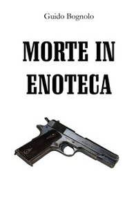 Morte in enoteca - Librerie.coop