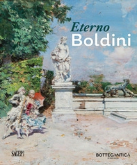 Eterno Boldini. Ediz. italiana e inglese - Librerie.coop