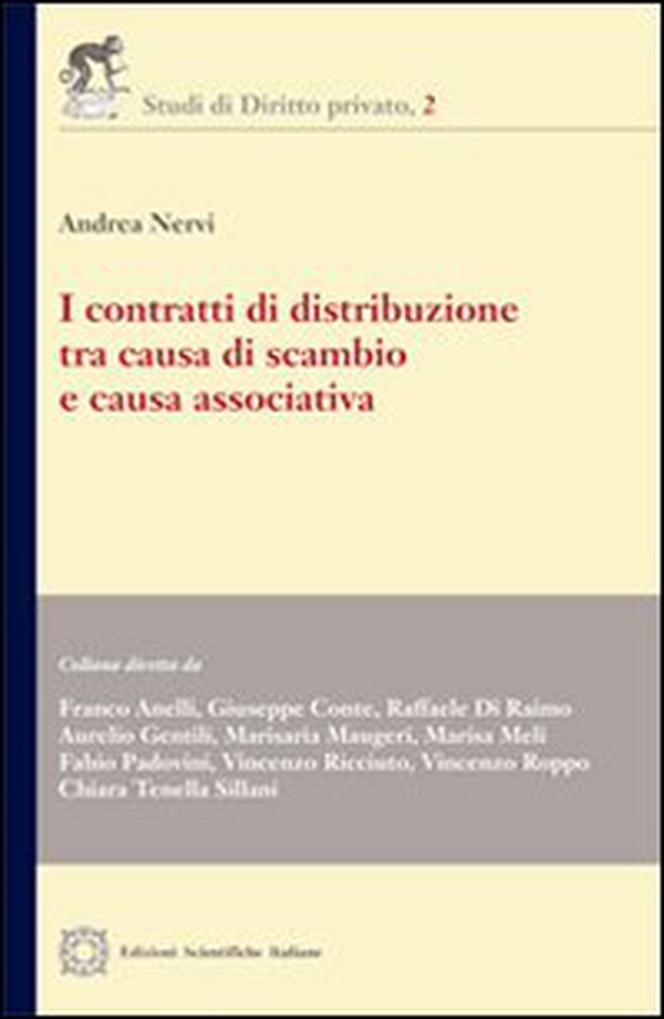 I contratti di distribuzione tra causa di scambio e causa associativa - Librerie.coop I contratti di distribuzione tra causa di scambio e causa associativa - Librerie.coop