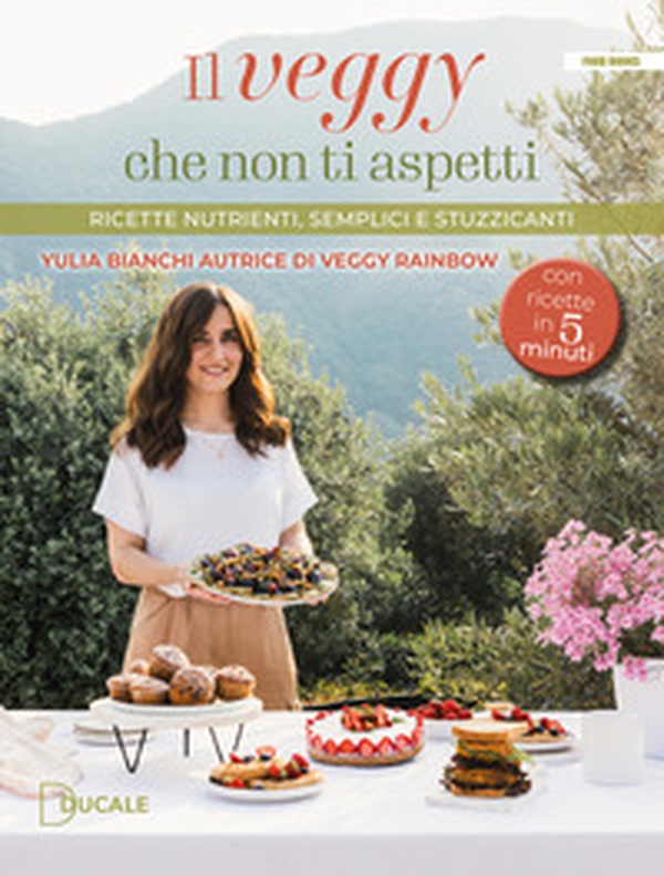 Il veggy che non ti aspetti. Ricette nutrienti, semplici e stuzzicanti - Librerie.coop Il veggy che non ti aspetti. Ricette nutrienti, semplici e stuzzicanti - Librerie.coop